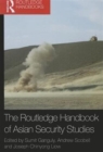 The Routledge Handbook of Asian Security Studies - Book