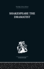 Shakespeare the Dramatist : And other papers - Book