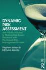Dynamic Risk Assessment : The Practical Guide to Making Risk-Based Decisions with the 3-Level Risk Management Model - Book