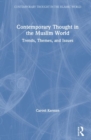 Contemporary Thought in the Muslim World : Trends, Themes, and Issues - Book