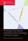 Routledge International Handbook of the Sociology of Art and Culture - Book