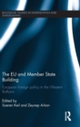 The EU and Member State Building : European Foreign Policy in the Western Balkans - Book