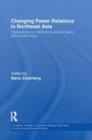 Changing Power Relations in Northeast Asia : Implications for Relations between Japan and South Korea - Book