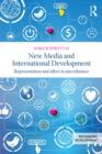 New Media and International Development : Representation and affect in microfinance - Book