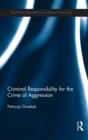 Criminal Responsibility for the Crime of Aggression - Book