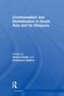 Communalism and Globalization in South Asia and its Diaspora - Book