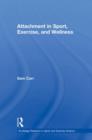 Attachment in Sport, Exercise and Wellness - Book