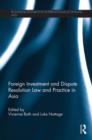 Foreign Investment and Dispute Resolution Law and Practice in Asia - Book