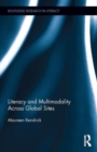 Literacy and Multimodality Across Global Sites - Book