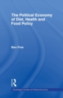 The Political Economy of Diet, Health and Food Policy - Book