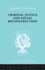Criminal Justice and Social Reconstruction - Book