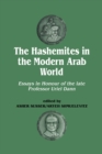 The Hashemites in the Modern Arab World : Essays in Honour of the late Professor Uriel Dann - Book