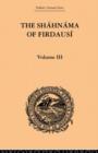 The Shahnama of Firdausi: Volume III - Book
