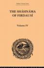 The Shahnama of Firdausi : Volume IV - Book