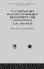 The Comparative Economics of Research Development and Innovation in East and West - Book