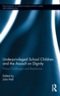 Underprivileged School Children and the Assault on Dignity : Policy Challenges and Resistance - Book