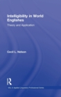 Intelligibility in World Englishes : Theory and Application - Book