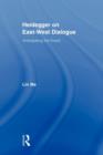 Heidegger on East-West Dialogue : Anticipating the Event - Book