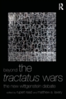 Beyond The Tractatus Wars : The New Wittgenstein Debate - Book