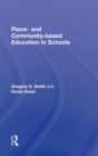 Place- and Community-Based Education in Schools - Book