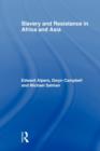 Slavery and Resistance in Africa and Asia : Bonds of Resistance - Book