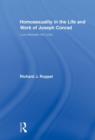Homosexuality in the Life and Work of Joseph Conrad : Love Between the Lines - Book