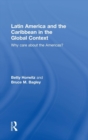 Latin America and the Caribbean in the Global Context : Why care about the Americas? - Book