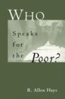 Who Speaks for the Poor : National Interest Groups and Social Policy - Book