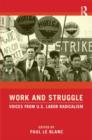 Work and Struggle : Voices from U.S. Labor Radicalism - Book