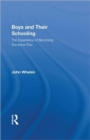 Boys and Their Schooling : The Experience of Becoming Someone Else - Book