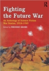 Fighting the Future War : An Anthology of Science Fiction War Stories, 1914-1945 - Book