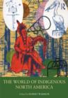 The World of Indigenous North America - Book