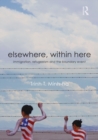 Elsewhere, Within Here : Immigration, Refugeeism and the Boundary Event - Book