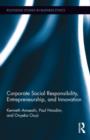 Corporate Social Responsibility, Entrepreneurship, and Innovation - Book