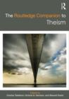 The Routledge Companion to Theism - Book