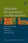 Multiple Perspectives on Interaction : Second Language Research in Honor of Susan M. Gass - Book