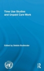 Time Use Studies and Unpaid Care Work - Book