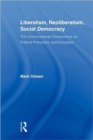 Liberalism, Neoliberalism, Social Democracy : Thin Communitarian Perspectives on Political Philosophy and Education - Book
