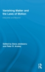 Vanishing Matter and the Laws of  Motion : Descartes and Beyond - Book