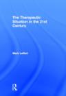 The Therapeutic Situation in the 21st Century - Book