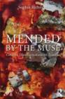 Mended by the Muse: Creative Transformations of Trauma - Book