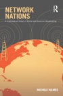 Network Nations : A Transnational History of British and American Broadcasting - Book