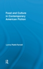 Food and Culture in Contemporary American Fiction - Book