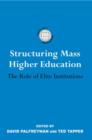 Structuring Mass Higher Education : The Role of Elite Institutions - Book