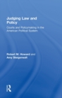 Judging Law and Policy : Courts and Policymaking in the American Political System - Book