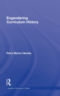 Engendering Curriculum History - Book