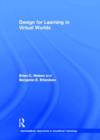 Design for Learning in Virtual Worlds - Book