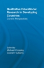 Qualitative Educational Research in Developing Countries : Current Perspectives - Book