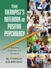 The Therapist's Notebook on Positive Psychology : Activities, Exercises, and Handouts - Book