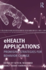 eHealth Applications : Promising Strategies for Behavior Change - Book